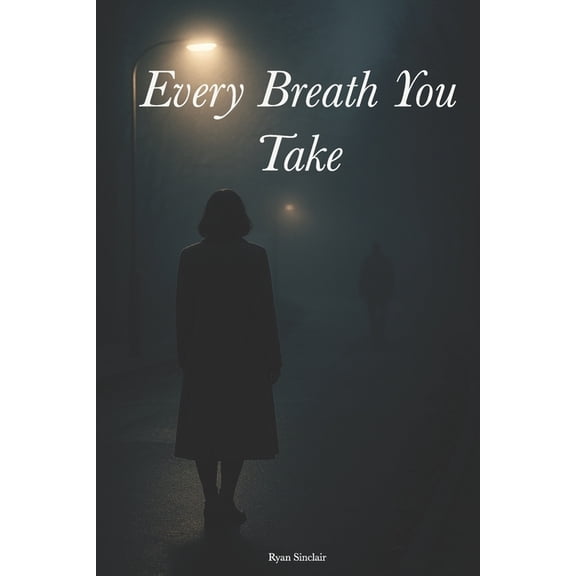 Every Breath You Take, (Paperback)