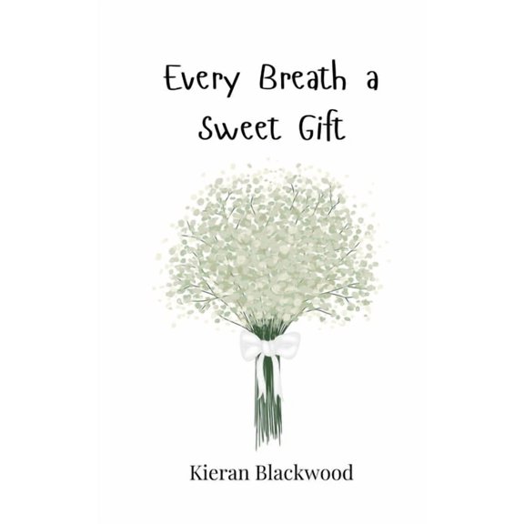 Every Breath a Sweet Gift, (Paperback)