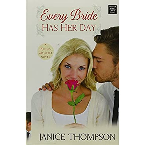 Pre-Owned Every Bride Has Her Day Center Point Large Print: Brides With Style Library Binding Janice A Thompson