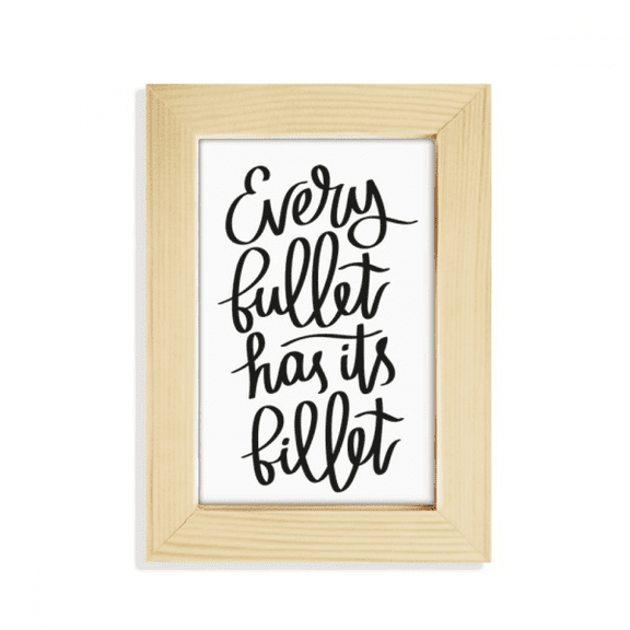 Every Bullet Has Its Billet Quote Desktop Display Photo Frame Picture Art Painting 5x7 inch