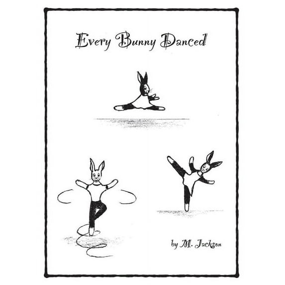 Every Bunny Danced (Paperback)