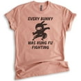 thumbnail image 1 of Every Bunny Was Fung Fu Fighting Shirt, Unisex Women's Men's Shirt, Easter Rabbit Bunny Shirt, Ninja Shirt, Heather Sunset, 3X-Large, 1 of 6