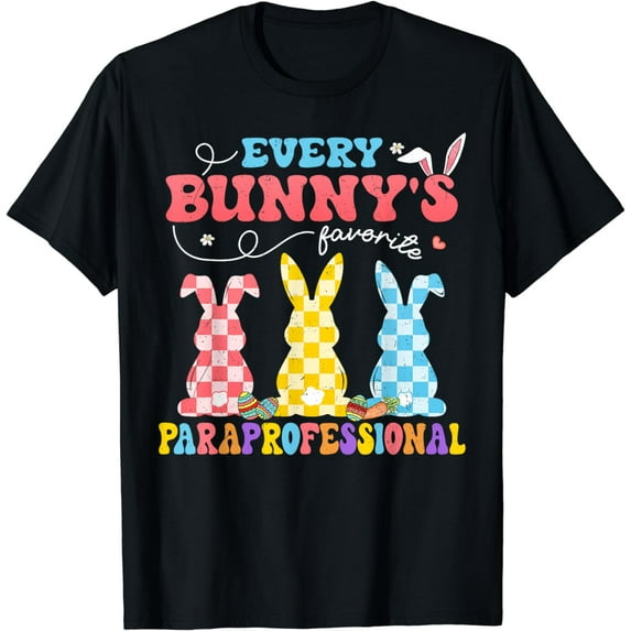 Every Bunny's Favorite Paraprofessional Groovy Easter Rabbit T-Shirt