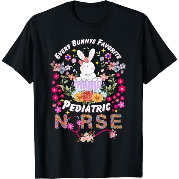 Every Bunny's Favorite Pediatric Nurse Nursing Easter Day T-Shirt