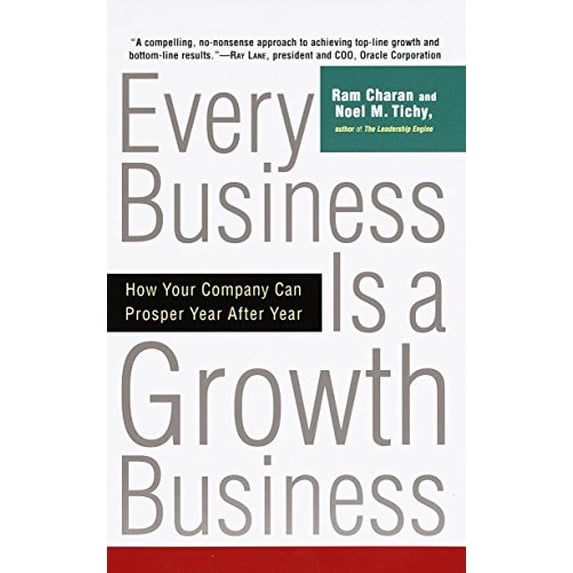 Pre-Owned Every Business Is a Growth Business: How Your Company Can Prosper Year After Year (Paperback) 0812933052 9780812933055