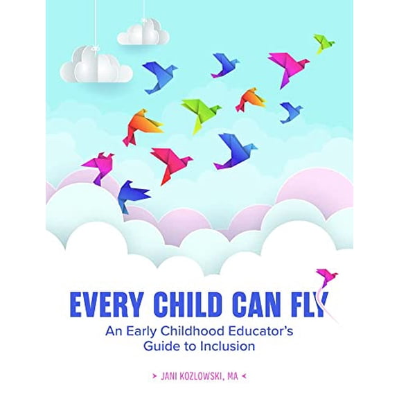 Pre-Owned Every Child Can Fly: An Early Childhood Educators Guide to Inclusion, 9780876599334, 0876599331, Paperback,
