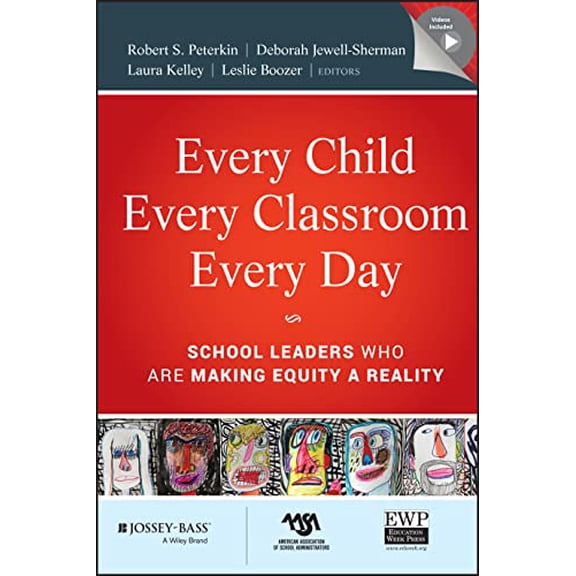 Pre-Owned Every Child, Every Classroom, Every Day: School Leaders Who Are Making Equity a Reality Paperback