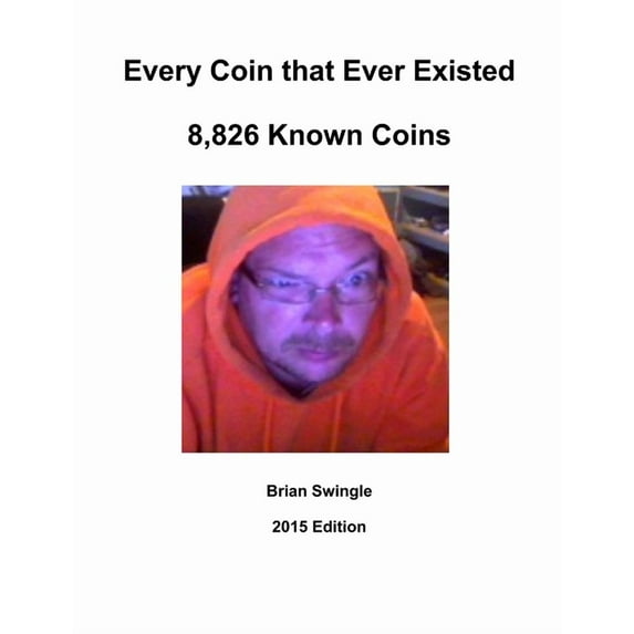 Every Coin that Ever Existed 2015 Edition, (Paperback)