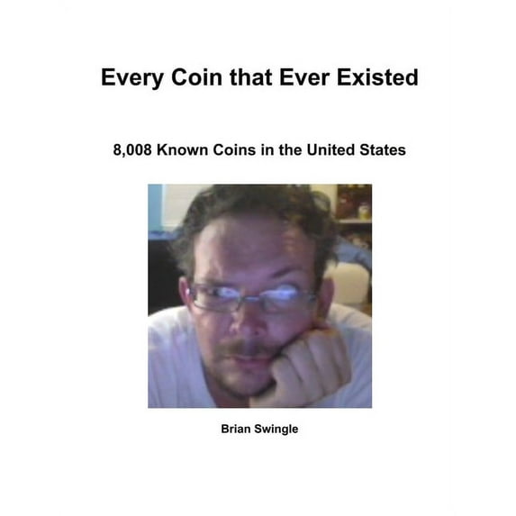 Every Coin that Ever Existed, (Paperback)