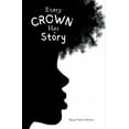 thumbnail image 1 of Every Crown Has a Story, (Paperback), 1 of 1