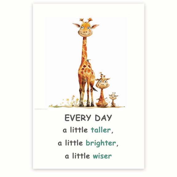 Every Day A Little Taller, A Little Brighter, A Little Wiser - Empowering Inspiring Motivational Poster