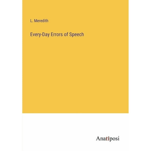 Every-Day Errors of Speech, (Paperback)
