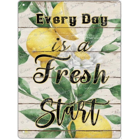 Every Day is A Fresh Start Positive Poster Retro Yellow Lemons Metal Tin Sign Wall Plaque Decoration Bar Cafe Home Garage Cave Club Garden Funny Decor Art Inspirational Wall Decor 12 x 16 in