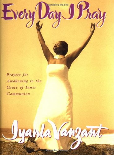 Pre-Owned Every Day I Pray: Prayers for Awakening to the Grace of Inner Communion Hardcover Iyanla Vanzant