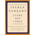 thumbnail image 1 of Pre-Owned Every Day I Pray: Prayers for Awakening to the Grace of Inner Communion (Paperback) 0684859998 9780684859996, 1 of 1