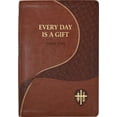 thumbnail image 1 of Catholic Daily Devotionals Every Day Is a Gift: Minute Meditations for Every Day Taken from the Holy Bible and the Writings of the Saints, (Hardcover), 1 of 1
