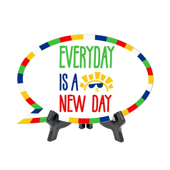Every Day Is A New Day Speech Bubble Table Sign With Acrylic Stand (6 x 4) | Kindergarten Elementary School Decoration