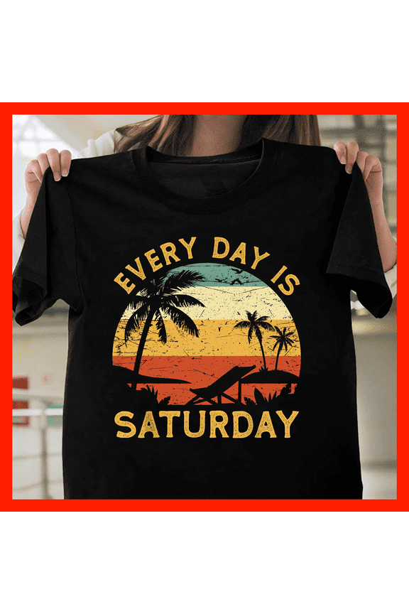 Every Day Is Saturday Retro Sunset Beach Palm Tree Vacation T-Shirt H824, for Unisex, Up to Size 5XL