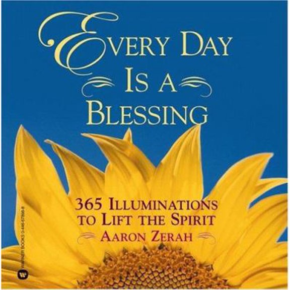 Pre-Owned Every Day is a Blessing: 365 Illuminations to Lift the Spirit (Paperback) 0446678988 9780446678988