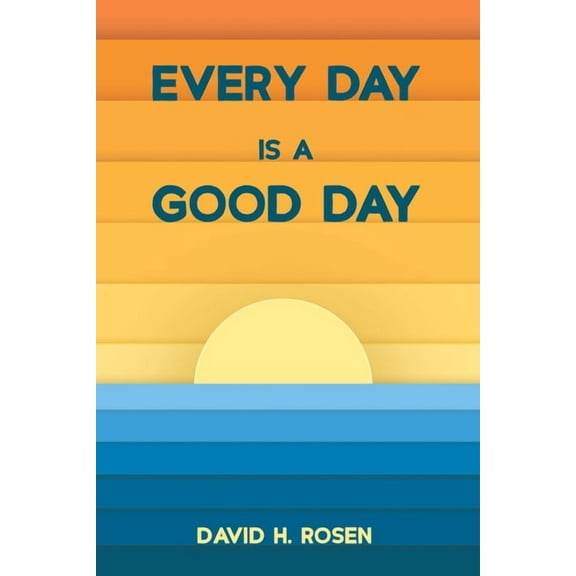 Every Day Is a Good Day (Hardcover)