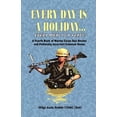 thumbnail image 1 of Pre-Owned Every Day Is a Holiday... Every Meal Is a Feast! - A Fourth Book of Marine Corps Sea Stories and Politically Incorrect Common Sense Paperback, 1 of 1