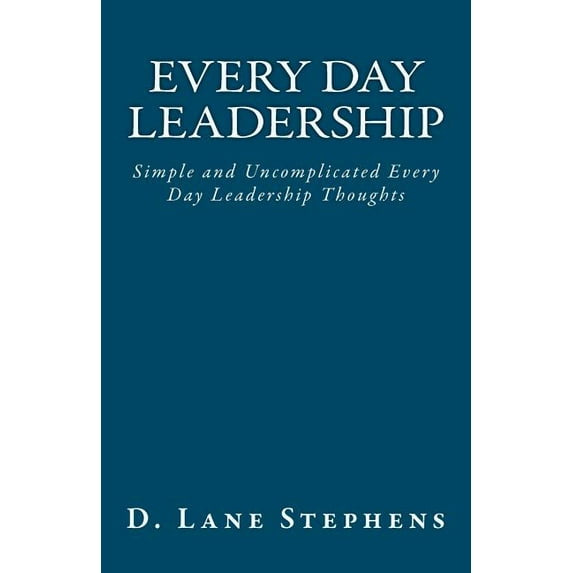 Every Day Leadership (Paperback)