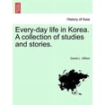 thumbnail image 1 of Every-Day Life in Korea. a Collection of Studies and Stories. (Paperback), 1 of 1