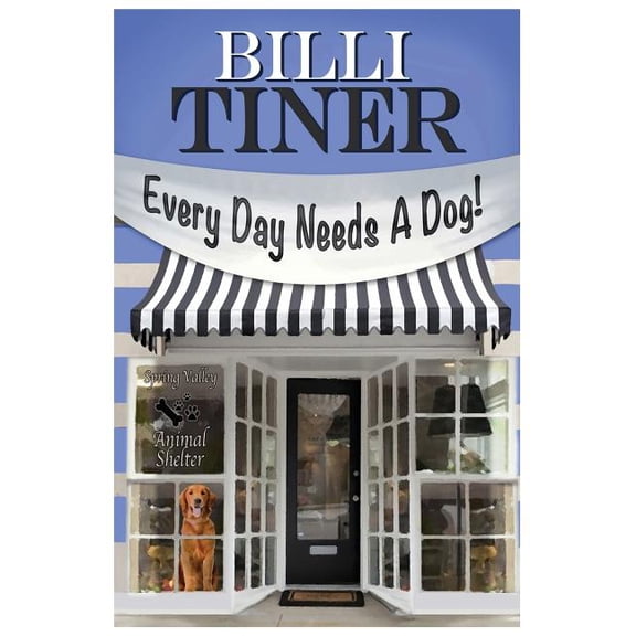 Every Day Needs A Dog Paperback 1499371128 9781499371123 Billi Tiner
