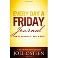 thumbnail image 1 of Pre-Owned Every Day a Friday Journal: How to Be Happier 7 Days a Week (Hardcover 9780892969814) by Joel Osteen, 1 of 1