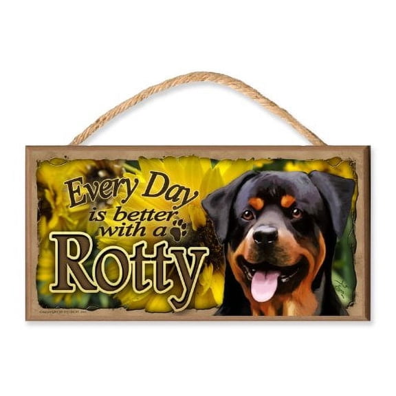 Every Day is Better With A Rottweiler "Flower Theme" Wooden Sign / Plaque featuring the Art of S. Rogers