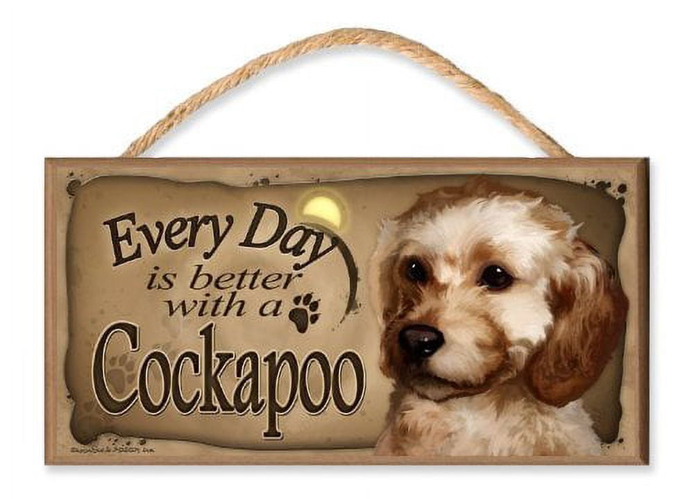 Cockapoo Inside Sign Every Day is Better With a Cockapoo Wooden Dog Sign / Plaque featuring ...