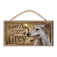 thumbnail image 1 of Every Day is Better With a Greyhound Wooden Dog Sign / Plaque featuring the Art of S. Rogers, 1 of 5