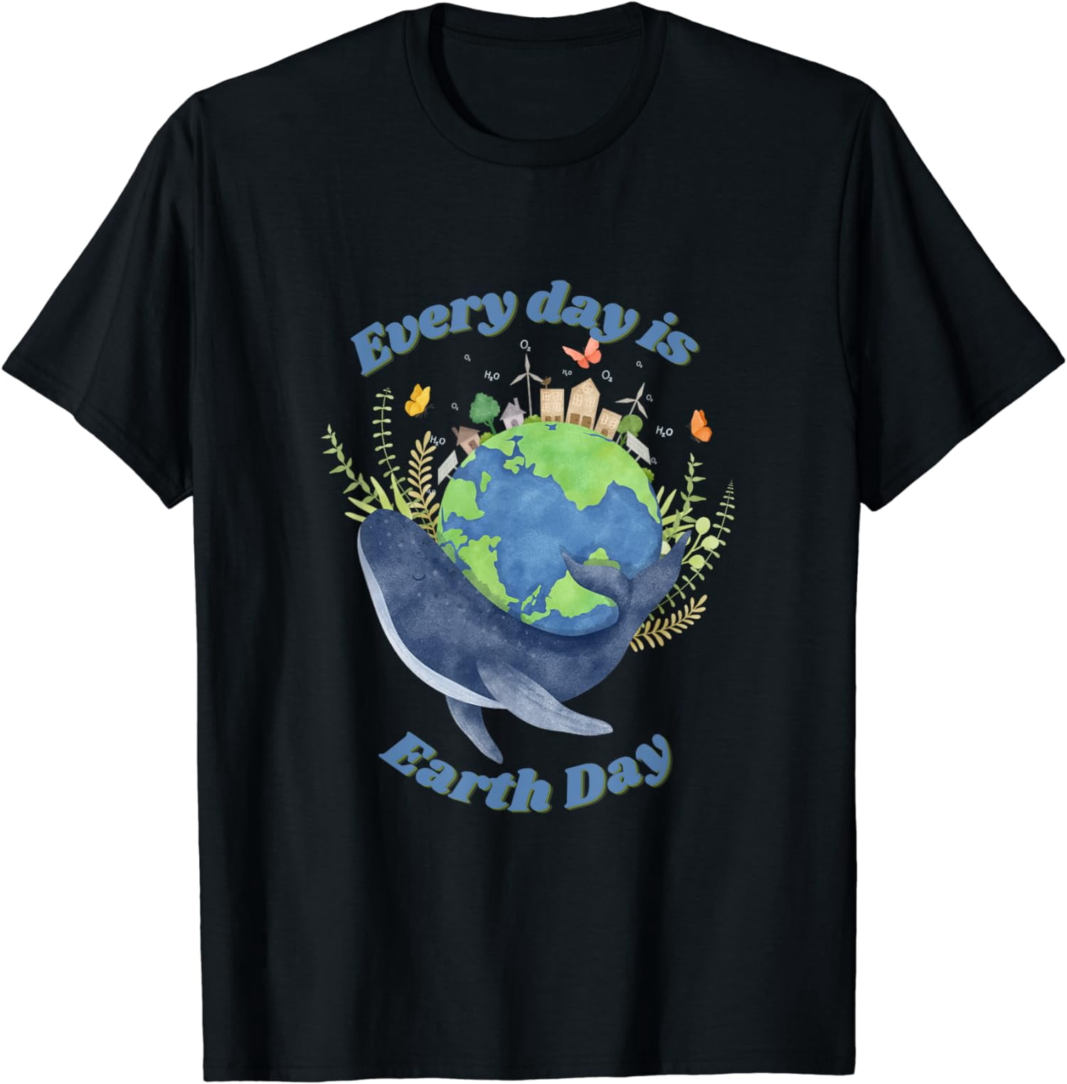 Every Day is Earth Day Save The Planet Message Design T-Shirt - Walmart.com