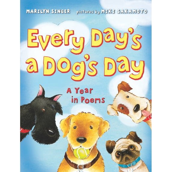 Pre-Owned Every Day's a Dog's Day: A Year in Poems (Hardcover) 0803737157 9780803737150