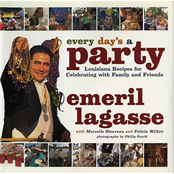 Pre-Owned Every Day's a Party: Louisiana Recipes for Celebrating with Family and Friends (Hardcover) 0688164307 9780688164300