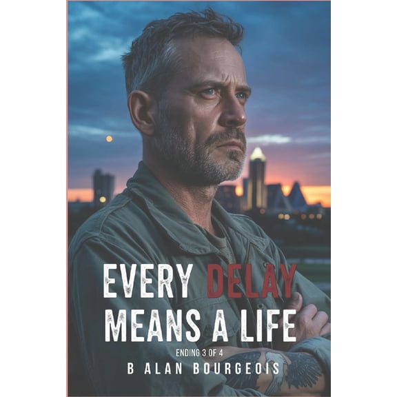Every Delay Means a Life Every Delay Means A Life: Ending 3 of 4, Book 3, (Paperback)