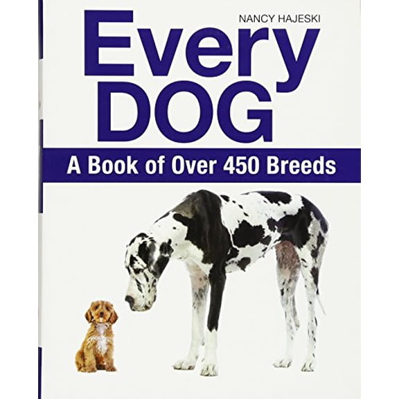 Pre-Owned Every Dog: A Book of Over 450 Breeds (Paperback) 1770858253 9781770858251