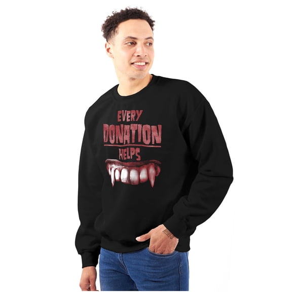 Every Donation Helps Vampire Blood Sweatshirt for Men or Women Brisco Brands S