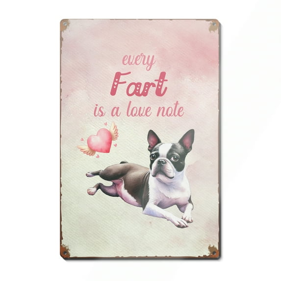 Every Fart is Love Note Boston Terrier Guilty Face Happy Valentine's Vertical Metal Aluminum Sign Gentleman Dog Lover Gifts Wall Art Home Decor - 01016