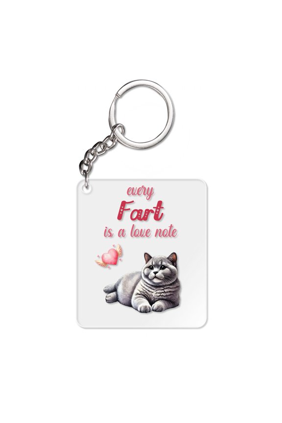Every Fart is Love Note British Shorthair Guilty Face Happy Valentine's Acrylic Keychain Cat Lover Kitten Owner Gifts Collar Charm Tag Keyring - 01016