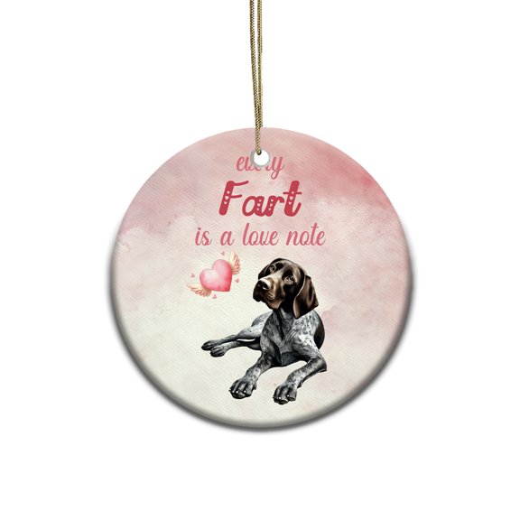 Every Fart is Love Note German Shorthaired Pointer Guilty Face Happy Valentine's Ceramic Round Ornament GSP Lover Dog Gift Home Tree Decor - 01016