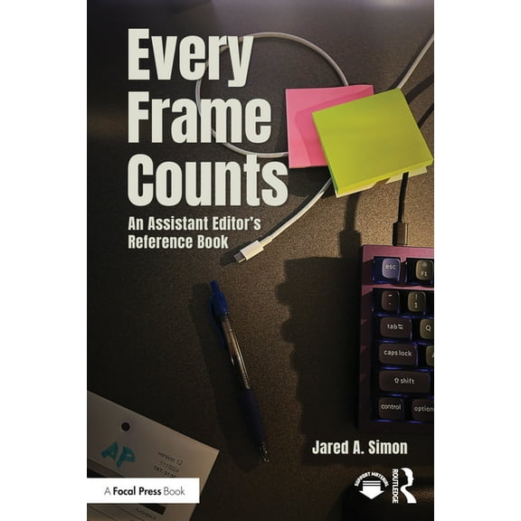Every Frame Counts: An Assistant Editor's Reference Book, (Paperback)
