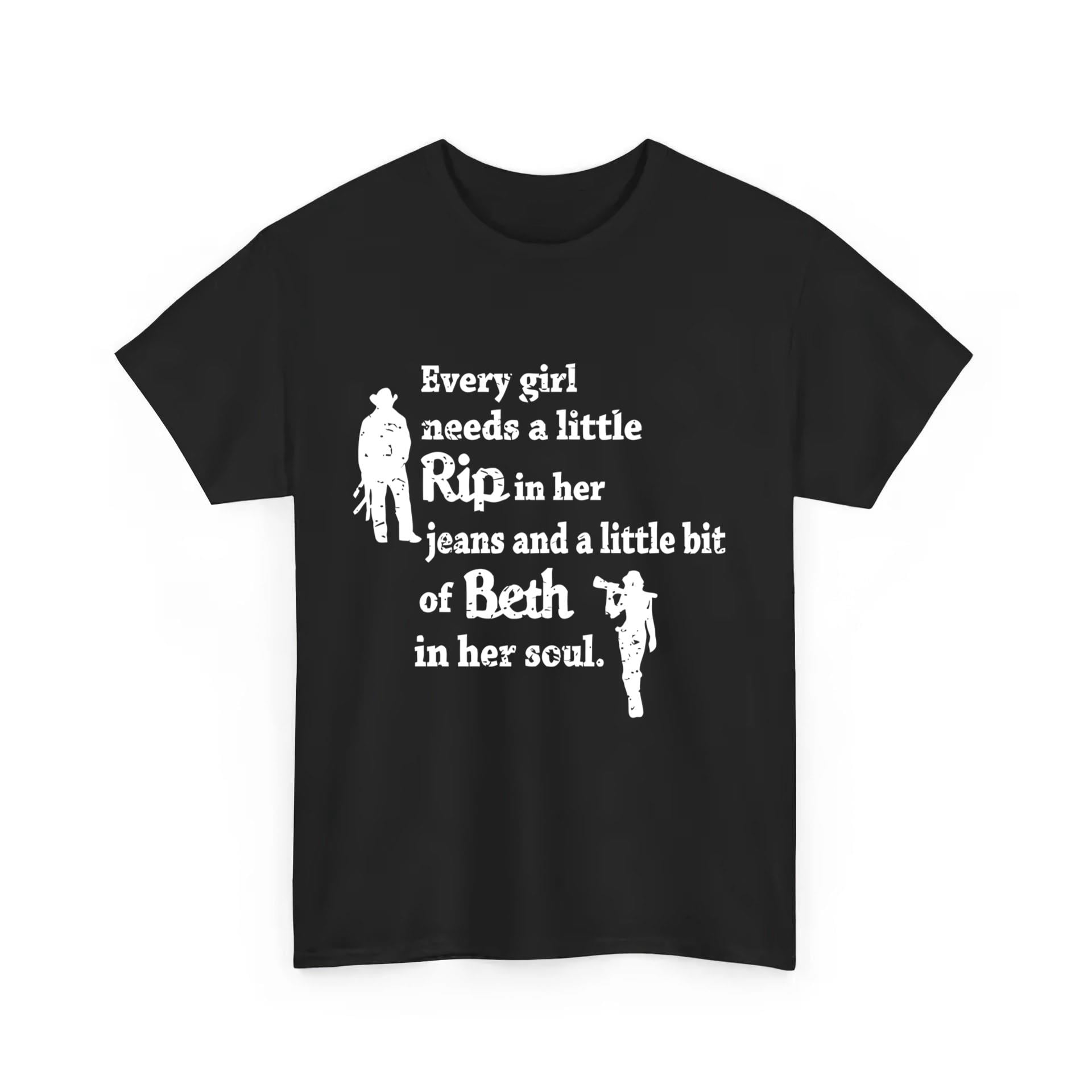 Every Girl Needs A Little Rip In Her Jeans Tee A Little Beth In Her ...