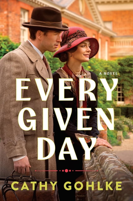 Every Given Day: Gripping Historical Fiction Set During the Early 20th Century about a Groundbreaking Medical Discovery, (Hardcover)