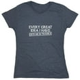 thumbnail image 1 of Every Great Idea I Have Gets Me In Trouble Sarcastic Humor Novelty Funny Women's Casual Tees, 1 of 3