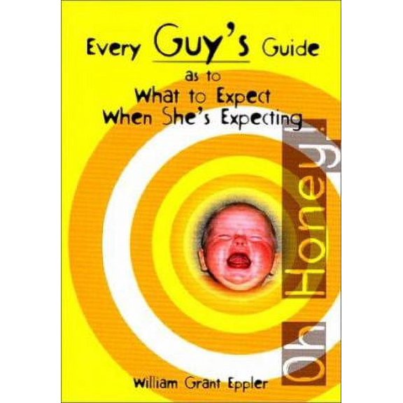 Pre-Owned Every Guy's Guide As to What to Expect When She's Expecting (Paperback) 0965670104 9780965670104