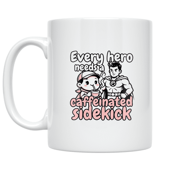 Every Hero Needs a Caffeinated Sidekick - Cartoon Fans - 11 oz Ceramic Coffee Mug