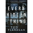 thumbnail image 1 of Every Hidden Thing (Hardcover) by Ted Flanagan, 1 of 1