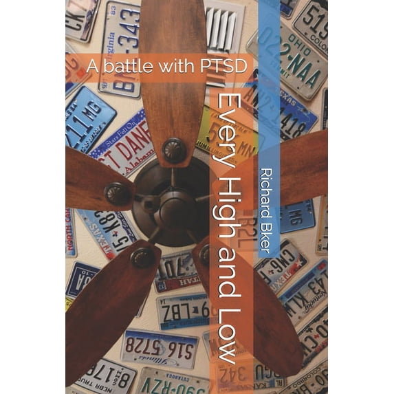 Every High and Low: A battle with PTSD (Paperback)
