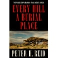 thumbnail image 1 of Every Hill a Burial Place: The Peace Corps Murder Trial in East Africa (Paperback), 1 of 1